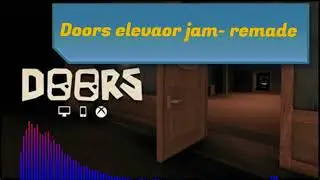 Doors Elevator jam - remade