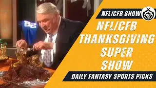 Thanksgiving Super Show, CFB & NFL DFS Picks | Monkey Knife Fight