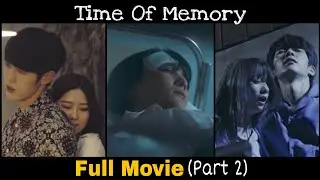 💞When His Girlfriend Dies💔 | Times Of Memory💖 | Full Movie | Part 2 Explained in Hindi |