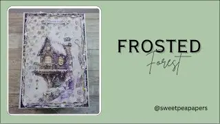Frosted Forest Journal Video 6 - Flip-through!