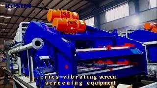 🌍 Enhancing Solids Control Efficiency with KOSUN #drillingsolutions #solidscontrol #shale shaker#oil