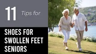 11 Tips On Best Shoes For Seniors With Swollen Feet
