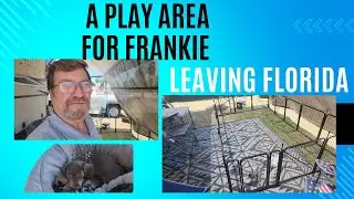 Creating A SAFE And FUN Play Area For Frankie And Leaving Florida