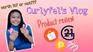 G21 Cosmetics|PRODUCT REVIEW| SALAMAT SHOPEE| Lowest price guaranteed| Curlyfel's Vlog