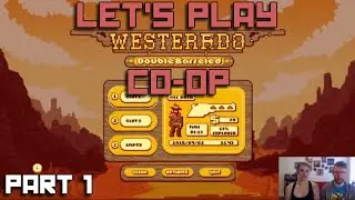 Let's Play Westerado: Double Barreled Co-op (Part 1)