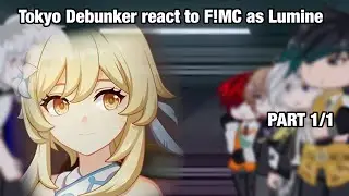 Tokyo Debunker rect to F!MC as Lumine / Part 1/1 / 2x Speed / ENJOY!