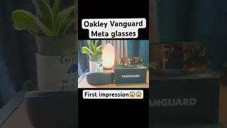 Oakley Meta Vanguard Sunglasses , Unboxing and first impression #metaglasses #Oakley #Smartglasess