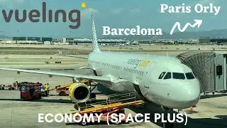 Vueling Airlines SPACE PLUS Barcelona to Paris Orly | TRIP REPORT