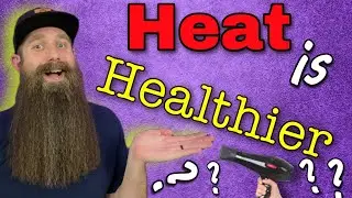 Using Heat is HEALTHIER than Air Drying your Beard - Proven!