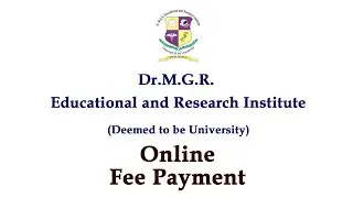 Dr M.G.R. Educational and Research Institute online Fee Payment