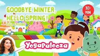 Full Episode: Goodbye Winter, Hello Spring! Yoga Exercises for Kids in the New Year!