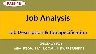 Job Analysis | Job Description & Job Specification | in Hindi