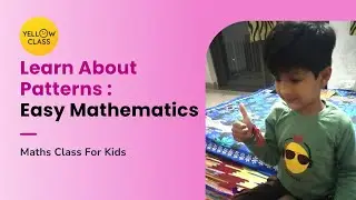 Learn About Patterns : Easy Mathematics | Fun Learning | Yellow Class | Purvi Mam