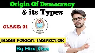 Origin and Types Of Democracy / Direct and Indirect Democracy / For Jkssb Forest Inspector Exam 2025