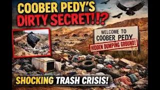 Coober Pedy’s Dirty Secret EXPOSED - Dumping Outside Town