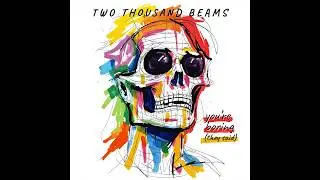 Two Thousand Beams - You're Boring (They Said)