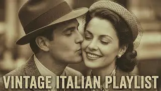 The Most Emotional Italian Love Songs | 60s Vintage Love Playlist