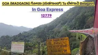 GOA (MADGAON) To BELAGAVI | In Goa Express | 12779 | Dudhsagar | Train Journey..