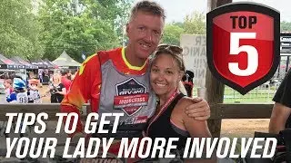 Top 5 Tips w/ Kris Keefer to Get Your Lady More Involved with Dirt Bikes