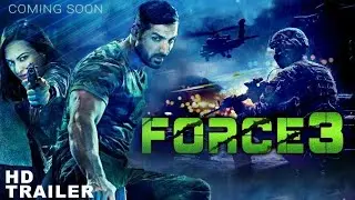 Force 3 Movie Trailer 2021| John Abraham and Vidyut Jamwal