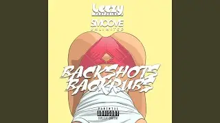 Backshots Backrubs (feat. Smoove Unlimited)