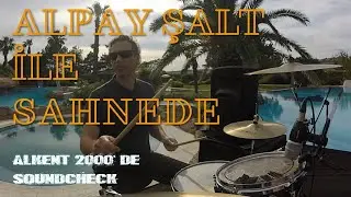 Alpay Şalt ile Sahnede: 11.06.2023 Alkent 2000 Soundcheck