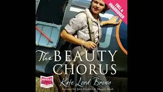 Beauty Chorus by Kate Lord Brown | Full Audiobook