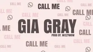 Gia Gray - Call Me