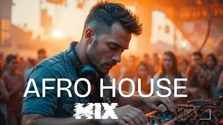 Afro Fusion Mix 2025 &ndash; Warm Afro Rhythm & Organic Deep Sunset