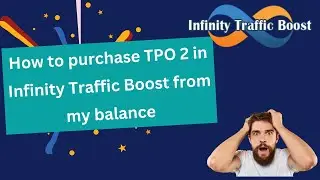 How to purchase TPO 2 in Infinity Traffic Boost from my balance