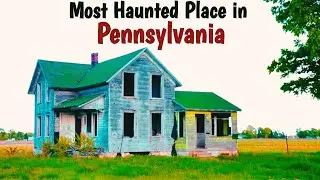 More Haunted place in Pennsylvania - TRUE Horror Story 