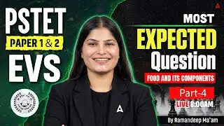 PSTET Exam Preparation 2026 | PSTET EVS Paper 1 & 2 | Food And Its Component | By Ramandeep Ma'am #4
