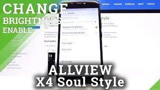 How to Activate Auto Brightness in ALLVIEW X4 Soul Style &ndash; Find Brightness Options