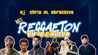 Dj Chris el atractivo Mix volumen uno reguetón viejo con el nuevo