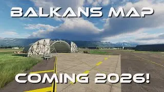 DCS SITREP #35 2025: Карта DCS Балкан объявлена ​​на 2026 год