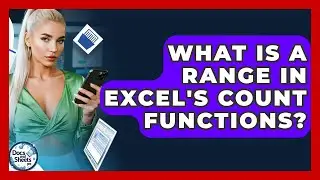 What Is A Range In Excel's COUNT Functions? - Docs and Sheets Pro