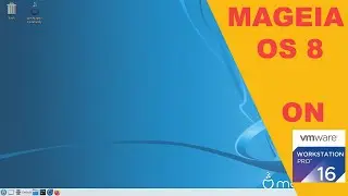 How to Install Mageia OS 8 on VMware Workstation 16 | Full Installation Guide