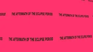 01 THE AFTERMATH OF THE ECLIPSE PERIOD - SEPT 2025