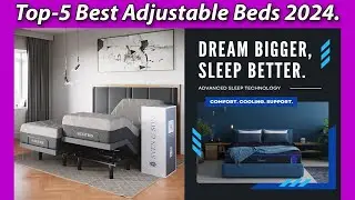 ✅Top 5 Best Adjustable Beds 2024 Most Popular - Only 5 worth buying right now! Adjustable Bed bases.