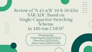 Review of &ldquo;A 45-nW 10-b 20-kS/s SAR ADC Based on Single-Capacitor Switching Scheme in 180-nm CMOS&rdquo;