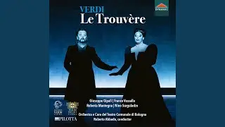 Le trouv&egrave;re, Act IV Scene 5 (Sung in French) : Plut&ocirc;t que vivre et te trahir (Live)