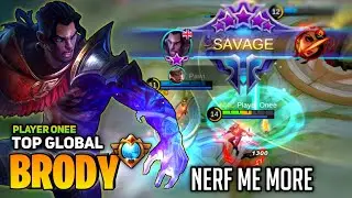 Supreme Brody SAVAGE! Nerf Me More! [Top Global Brody] By Player Onee - Mobile Legend