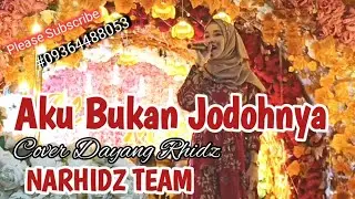AKU BUKAN JODOHNYA - TRI SUAKA (cover) Dayang Rhidz | Narhidz Team