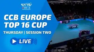 CCB EUROPE TOP 16 CUP LIVE | DAY 1 (QUALIFICATION) | SESSION 2