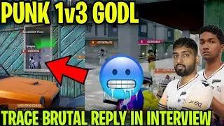 Punk 1v3 GODL 🥵 Tracegod Brutal Reply in Interview 🔥