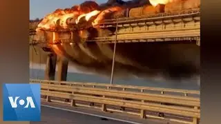 Fire Burns on Crimean Bridge After Blast  | VOA News