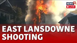 LIVE: At Least 6 Missing After Fire At Home In East Lansdowne, 2 Officer Shot | USA News LIVE | N18L