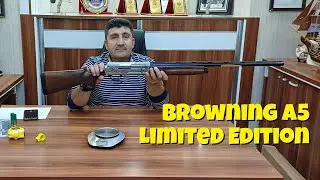 Browning A5 GR4 135. Yıl Özel Limited Edition İncelemesi ( 40 Bin Abonemize Özel )