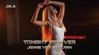 Jennie van der Laan &ndash; Tonight Forever (Official Lyric Video)