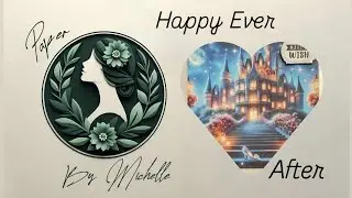 Live Launch of my Cinderella inspired paper collection, Happy Ever After
